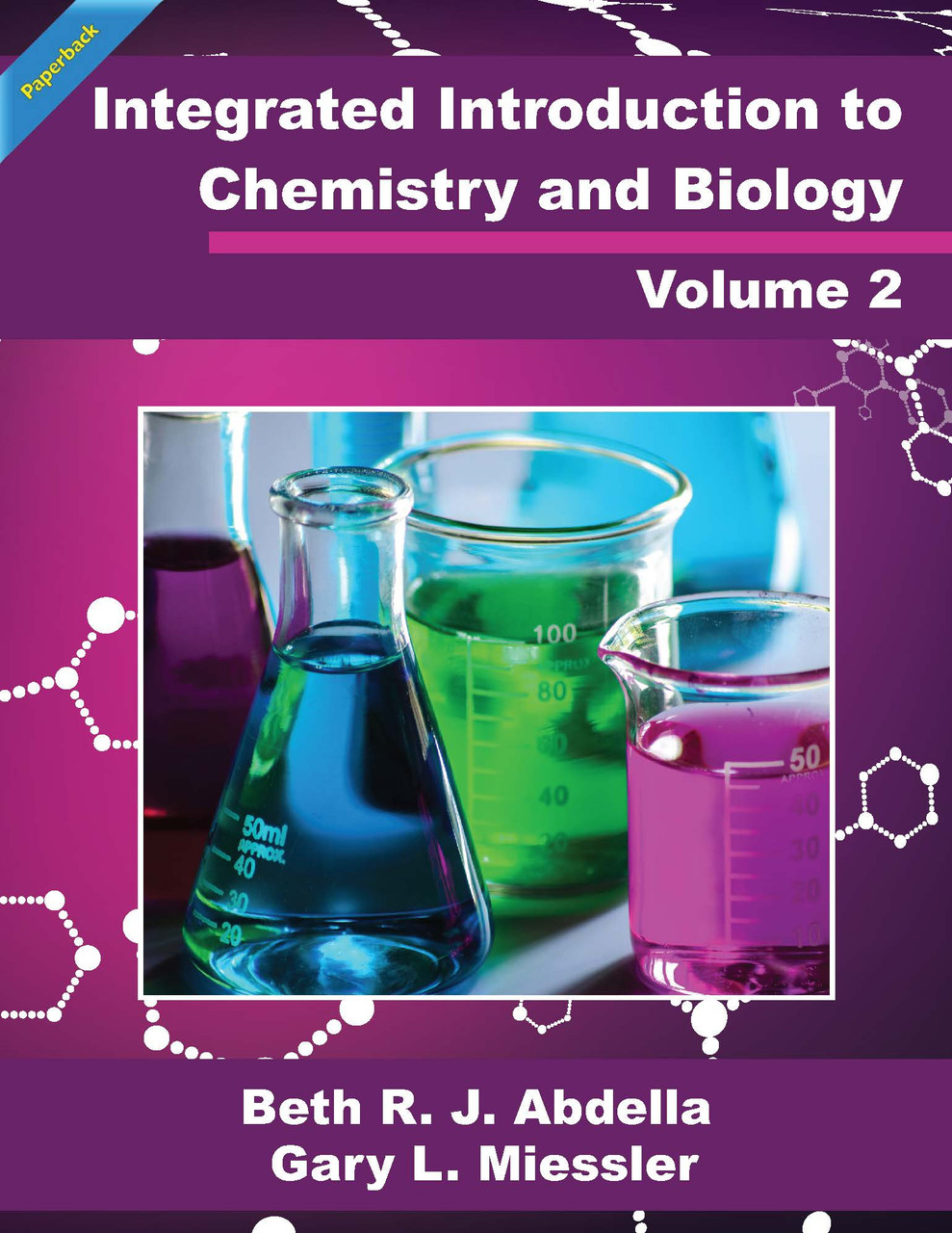 Integrated Introduction To Chemistry And Biology Volume 2 B Abdella And G Miessler Paperback Sentia Publishing