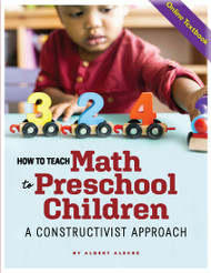 How to Teach Math to Preschool Children: A Constructivist Approach (Alegre) - Online Textbook
