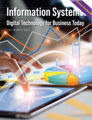 Information Systems: Digital Technology for Business Today (Nag, Barin)  - Online Textbook