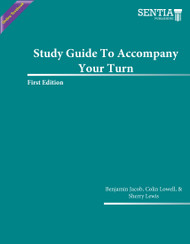 Study Guide To Accompany Your Turn! (Benjamin Jacob & Colin Lowell with Sherry Lewis) - Online Textbook