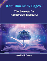 Wait How Many Pages? The Bedrock for Conquering  Capstone (Gmuca) Online Textbook
