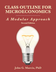 Class Outline for Microeconomics: A Modular Approach, 2nd Edition (Marcis)- Paperback