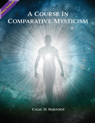 A Course In Comparative Mysticism (Barfoot) - Online Textbook