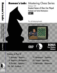 Roman's Chess Labs:  11, Greatest Games of Chess Ever Played Part 2 DVD