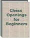 Chess Openings for Beginners - Download E-Book Manual