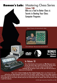 Roman's Chess Labs:  18, Blitz & Secrets in Beating your Chess Computer Programs DVD