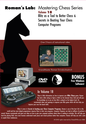Roman's Labs: Vol. 18, Blitz as a Tool to Better Chess & Secrets in Beating your Chess Computer Programs Download