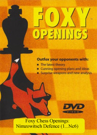 Foxy 40: The Nimzowitsch Defense (1.e4 Nc6) - Chess Opening Video DVD
