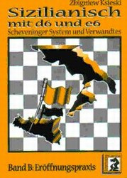 Sizilianisch mit d6 und e6 (Band B) - Chess Opening Print Book