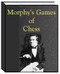 Morphy's Games of Chess - Biography E-Book Download