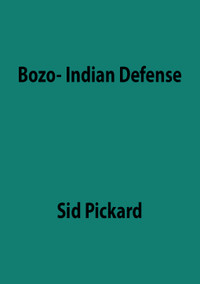 The Bozo-Indian Defense 1.d4 Nc6 2.d5 Ne5