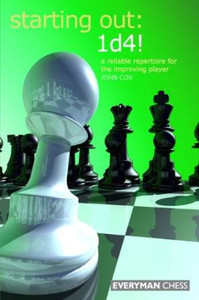 Starting Out: 1.d4! A Reliable Repertoire - Chess Opening E-book Download
