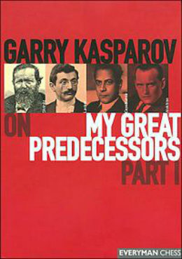 Garry Kasparov on My Great Predecessors Part 1 - E-book for Download