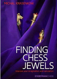 Finding Chess Jewels: Improve your Imagination and Calculation