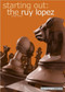 Starting Out: The Ruy Lopez Defense - Chess Opening E-book Download