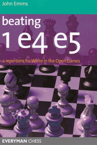 Beating 1.e4 e5: A White Repertoire in the Open Games -  Chess Opening E-book Download