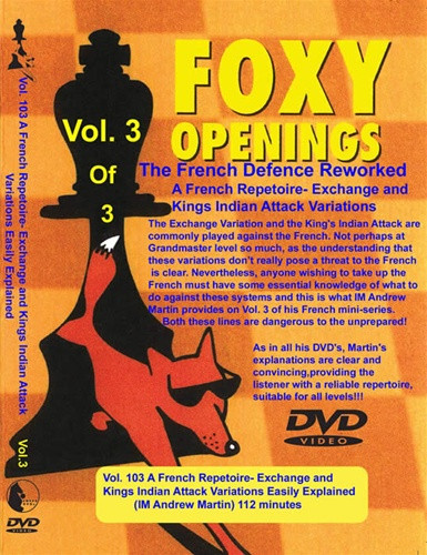 Foxy 103: The French Defense Reworked (Part 3) - Chess Opening Video DVD