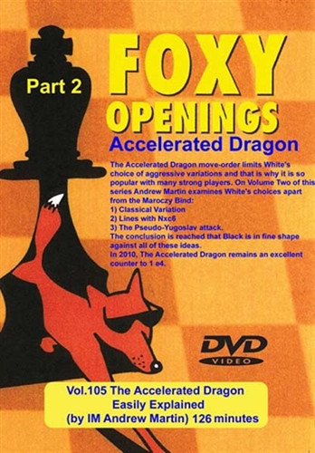 Foxy 105: Sicilian Defense, Accelerated Dragon (Part 2) - Chess Opening Video Download