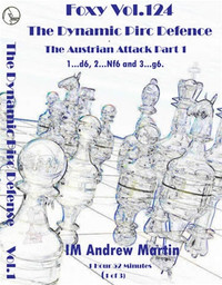 Foxy 124: The Dynamic Pirc Defense (Part 1) - Chess Opening Video DVD