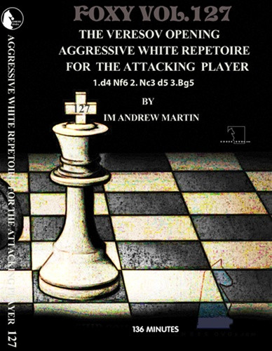 Foxy 127: The Veresov for the Attacking Players - Chess Opening Video DVD