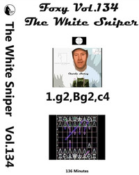 Foxy 134: The White Sniper Attack, 1.g3 - Chess Opening Video DVD