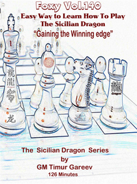 Foxy 140: The Sicilian Dragon (Part 1) - Chess Opening Video DVD