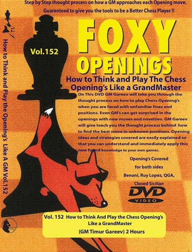 Foxy 152: Think and Play the Openings Like a Grandmaster - Chess Opening Video DVD