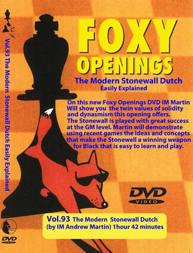 Foxy 93: The Dutch Defense, Stonewall Variation - Chess Opening Video DVD