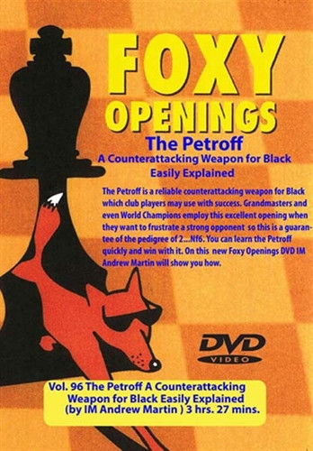 Foxy Chess Openings,  96: The Petroff: A Counterattacking Weapon for Black Chess Download