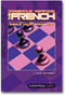Dangerous Weapons: The French Defense - Chess Opening Print Book