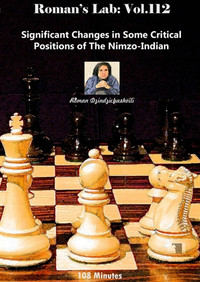 Roman's Lab 112: Critical Positions in the Nimzo-Indian - Chess Opening Video DVD