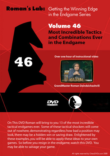 Roman's Labs: Vol. 46, Getting the Winning Edge in the Endgame Series - The Most Incredible Tactics & Combinations Ever in the Endgame Download