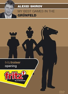 Alexei Shirov: My Best Games in the Grunfeld - Chess Opening Software Download