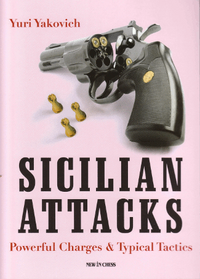 Sicilian Attacks: Typical Tactics - Chess Opening Print Book