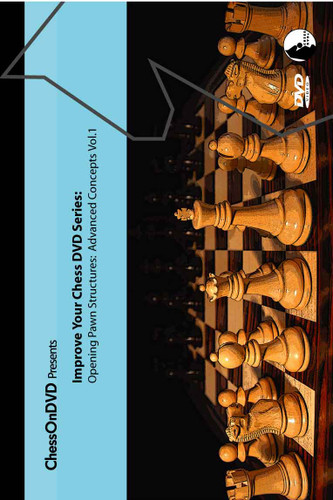 Opening Pawn Structures: Advanced Concepts Volume 1