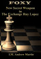 Foxy 167: A Secret Weapon in the Exchange Ruy Lopez - Chess Opening Video DVD
