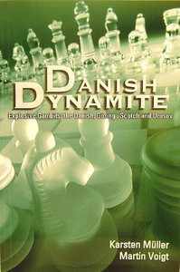 Danish Dynamite: Explosive Gambits in the Danish, Göring, Scotch and Urusov