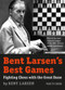 Bent Larsen's Best Games - Chess E-Book Download