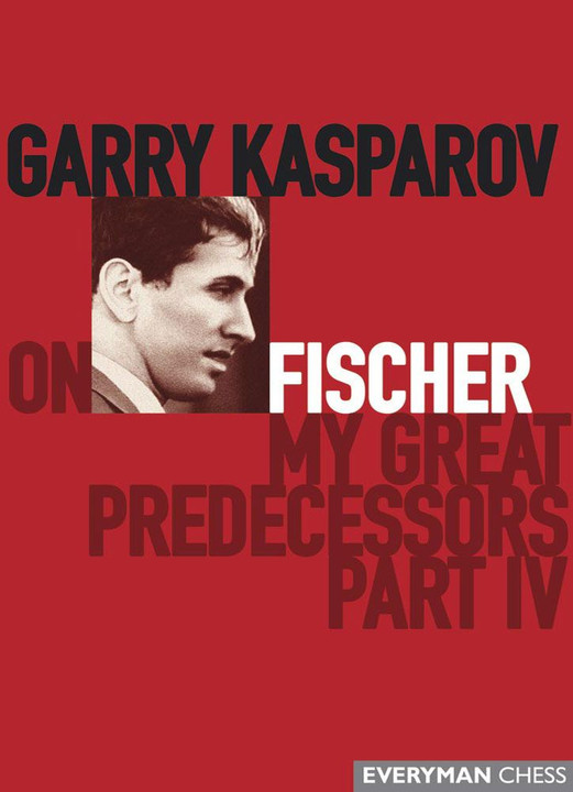 Garry Kasparov On My Great Predecessors Part 4 Chess E Book Download