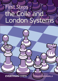 First Steps: The Colle and London Systems - Chess E-Book for Download
