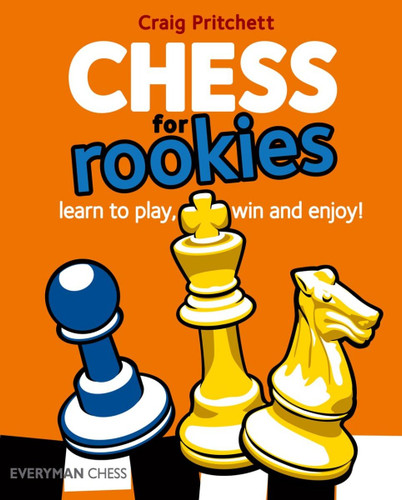 Chess for Rookies: Learn to Play, Win and Enjoy!