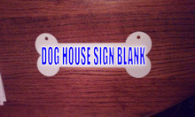 DOG HOUSE SIGN BLANK Aluminum Sublimation Dog Bone Blanks