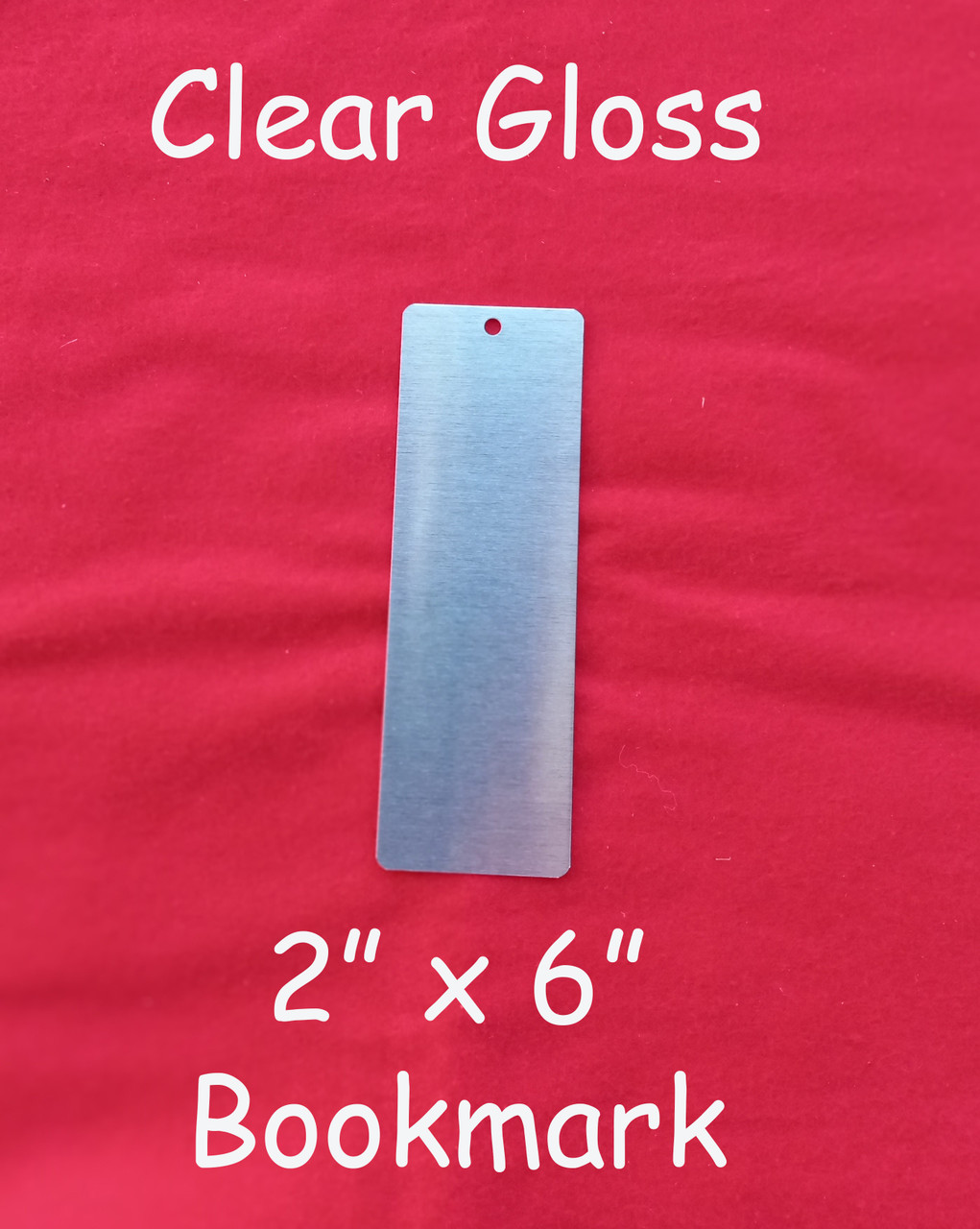 Clear Gloss Dye Sublimation Aluminum Bookmarks 2x6 w/Hole, 50PCs