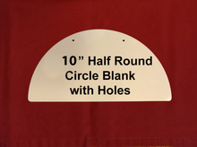 10" Half Round Aluminum Sublimation Blank with Holes