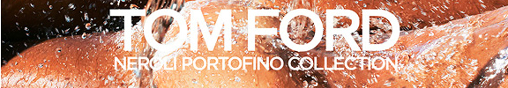Tom Ford Neroli Portofino Tom Ford Neroli Portofino