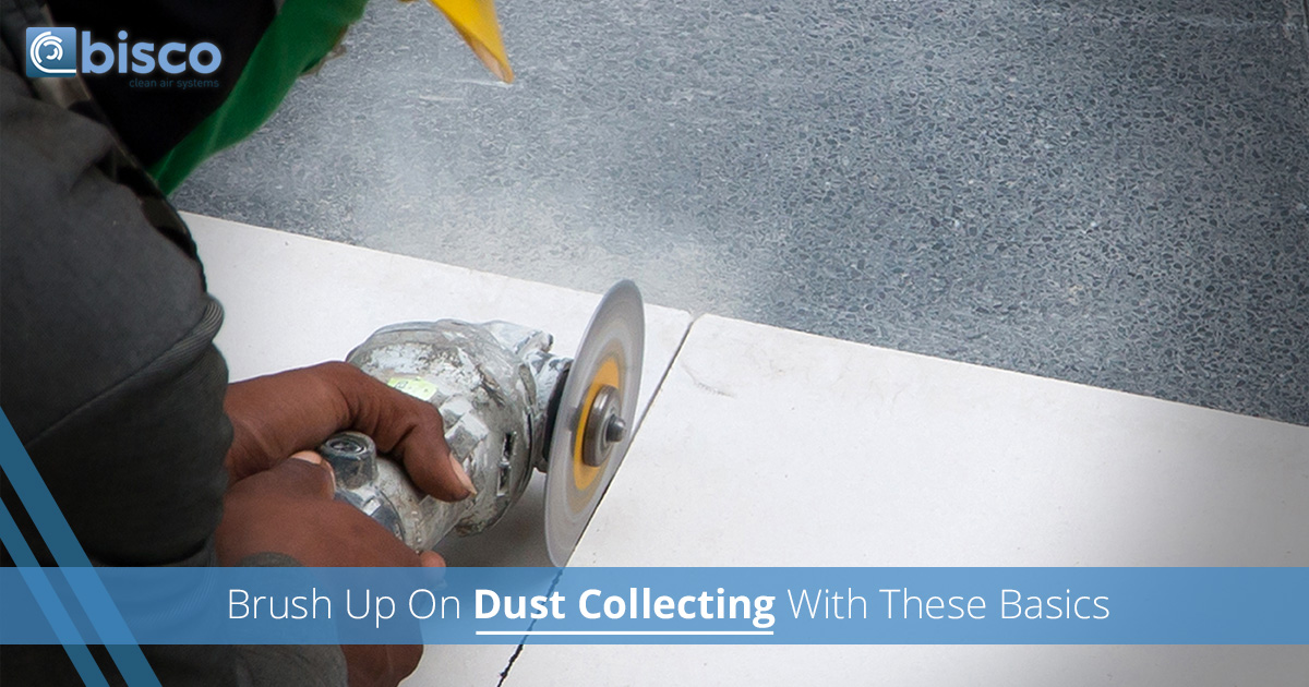 Brush Up On Dust Collecting With These Basics BISCO Enterprise, Inc.