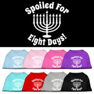 Spoiled for 8 Days Dog Shirt