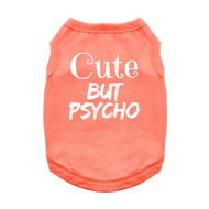 Doggie Design  Cute But Psycho Dog Tank Shirt - Coral