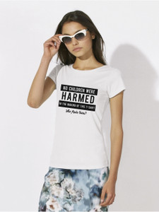 "No children were harmed in the making of this t-shirt. Who made yours?" WW