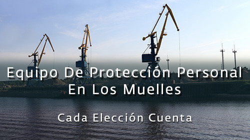 EQUIPO DE PROTECCIÓN PERSONAL EN LOS MUELLES: CADA ELECCIÓN CUENTA